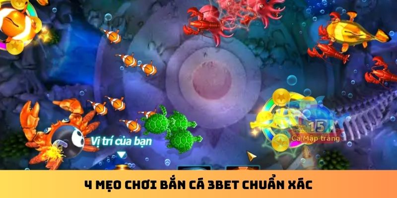 4 mẹo chơi bắn cá 3Bet chuẩn xác
