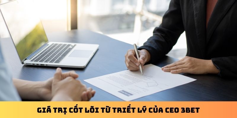 Giá trị cốt lõi từ triết lý của CEO 3Bet