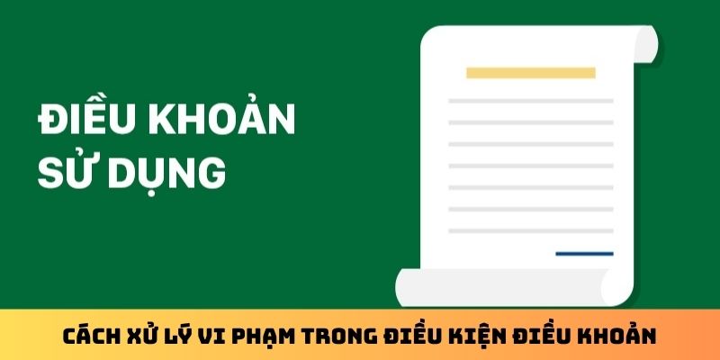 Cách xử lý vi phạm trong điều kiện điều khoản