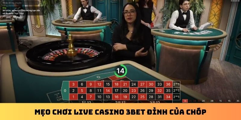 Mẹo chơi Live Casino 3Bet đỉnh của chóp