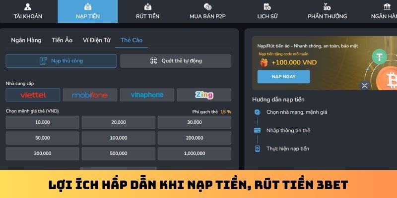 Lợi ích hấp dẫn khi nạp tiền, rút tiền 3Bet
