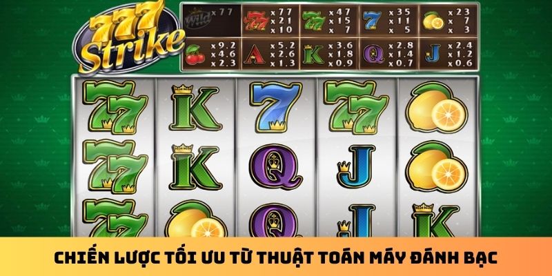 Chiến lược tối ưu từ thuật toán máy đánh bạc